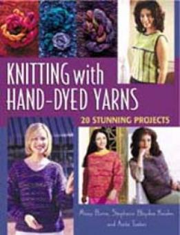 KNITTING WITH HAND-DYED YARNS 