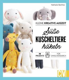 Kleine kreative Auszeit: Süße Kuscheltiere häkeln CV 06842 