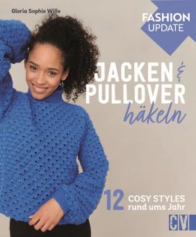 Fashion Update: Jacken & Pullover häkeln  CV 6658 