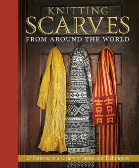 KNITTING SCARVES FROM AROUND THE WORLD 