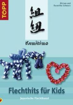 Kumihimo - Flechthits für Kids 