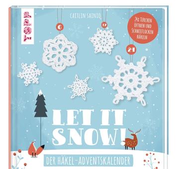 Let it snow! - Das Häkel-Adventskalender-Buch TOPP  6892 