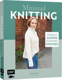 Minimal Knitting – Einfach schöne Kleidung stricken - EMF 90048 