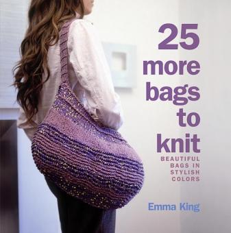 25 MORE BAGS TO KNIT 