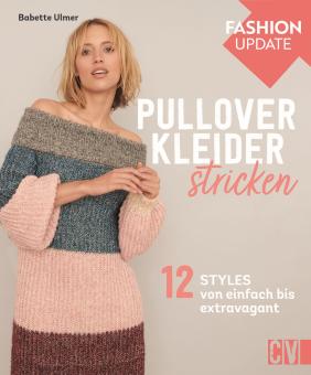 Fashion Update: Pullover-Kleider stricken CV 6657 