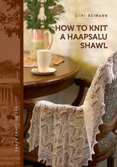 Saara Kirjastus - How to knit a Haapsalu Shawl 