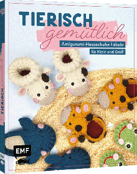 Tierisch gemütlich – Amigurumi-Hausschuhe häkeln für Klein und Groß EMF 92757 