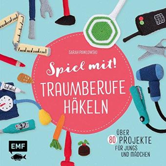 Spiel mit! Traumberufe häkeln EMF 58963 